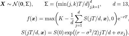 \boldsymbol{X}  \sim \mathcal{N}(\boldsymbol{0}, \mathsf{\Sigma}), \qquad
\mathsf{\Sigma} = \bigl(\min(j,k)T/d \bigr)_{j,k=1}^d,  \qquad
d  =  13, \\
f(\boldsymbol{x})  = \max\biggl(K - \frac 1d \sum_{j=1}^d
S(jT/d,\boldsymbol{x}), 0 \biggr) \mathrm{e}^{-rT}, \\
S(jT/d,\boldsymbol{x}) = S(0) \exp\bigl((r - \sigma^2/2) jT/d +
\sigma x_j\bigr).